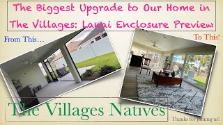 The Biggest Upgrade to Our Home in The Villages: Lanai Enclosure Preview