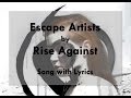 [HD] [Lyrics] Rise Against - Escape Artists 