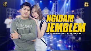 Download lagu DIKE SABRINA Feat. DELVA IRAWAN - NGIDAM JEMBLEM | Feat. OM SERA mp3 Download lagu DIKE SABRINA Feat. DELVA IRAWAN - NGIDAM JEMBLEM | Feat. OM SERA mp3