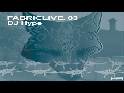 FABRICLIVE. 03 - DJ Hype (2002)  [Continuous Mix]