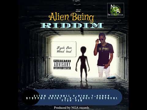 Fyah Pan - Weed Bad ( Alien Being Riddim)