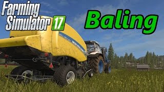 Farming Simulator 17 Tutorial | Baling (Hay, Silage, Straw)