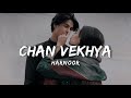 Chan Vekhya (Lyrics) - Harnoor | Gifty | Yeah Proof | New Punjabi Song | Hindi Mix | YT Loffin Elite