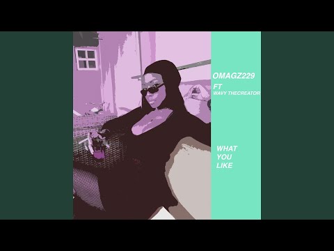 What You Like (feat. WavyTheCreator)