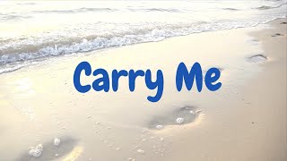 Carry Me