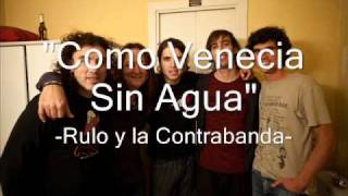 "COMO VENECIA SIN AGUA" (NUEVA Y ENTERA) - RULO Y LA CONTRABANDA