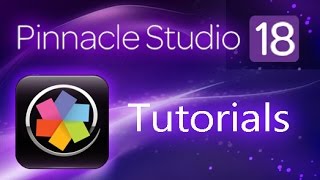 Pinnacle Studio 18 Ultimate - Tutorial for Beginners [COMPLETE]*