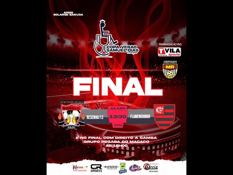 FINAL COPA VERÃO SAMUEL DIAS - RESENHA F.C x FLAMENGUINHO