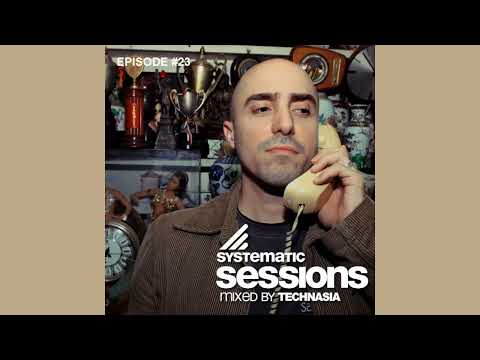 Technasia - Systematic Session #23
