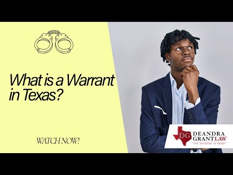 What is a Warrant in Texas? | Understanding Warrants and What to Do Next
