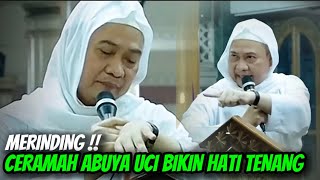 Download lagu Merinding !! Ceramah Abuya Uci Bikin Hati Tenang mp3