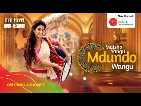 MAISHA YANGU, MDUNDO WANGU | MON-FRI 8PM - 8:30PM