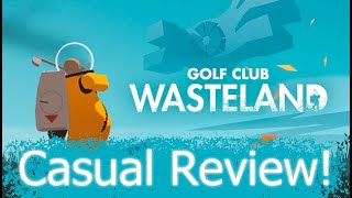 Golf Club: Wasteland Casual Review!