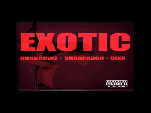 RON BROWZ - EXOTIC feat SHARPADON & BIXX