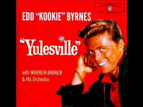 Edd 'Kookie' Byrnes - YULESVILLE  (Christmas)  (1959)