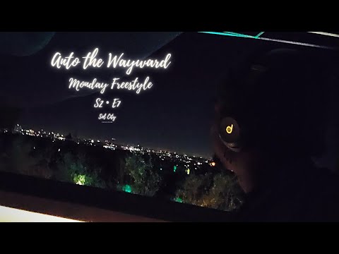Anto the Wayward | Monday Freestyle | S2 • E7