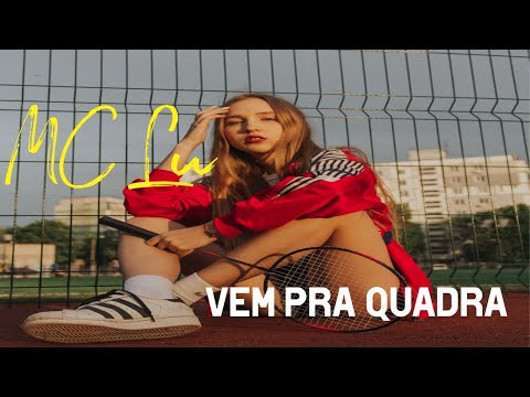 MC Lu - Vem pra Quadra