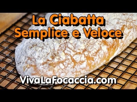 Video Ricetta Pane Ciabatta Semplice e Veloce