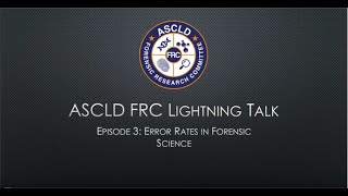 Lightning Talks, Episode 3: Error Rates in Forensic Science