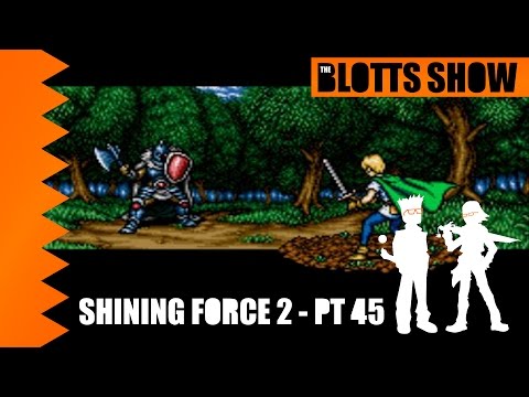 Shining Force 2 - Part 45 - Oh No, Person Who Was Blind, Ir Something