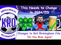What MUST CHANGE at Birmingham City for the 2024/25 Season - Key Areas for Improvement Required #73
