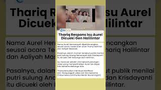 Aurel Disebut Dicueki Gen Halilintar saat Tedak Siten Anak Aaliyah, Thariq Unggah Bukti Video