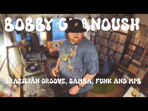 Bobby Ghanoush Vinyl Mix 8: Brazilian Groove, Samba, Funk and MPB