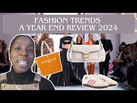 Fashion Trends - A Year End Review - 2024