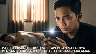 Download lagu ISTRIKU KIRAIN TIDUR SIANG   TAPI PESAN NAKALNYA DENGAN PEMILIK TOKO BUAT AKU TERDIAM SEMALAMAN mp3
