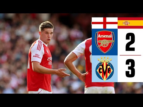 Arsenal vs Villarreal 2-3 🔥 | All Goals & Highlights