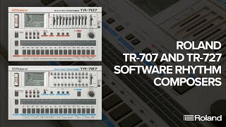Roland TR-707 & TR-727 Software Rhythm Composer Overview; Two Classic Drum Machines on Roland Cloud
