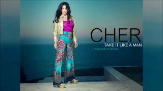 Cher says you gotta Take It Like a Man (7th Heaven Club Mix)