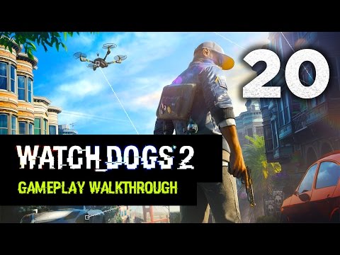 Watch Dogs 2: Gameplay Walkthrough Part 20 [Mission 8: Hacker War] Campaign Walkthrough
