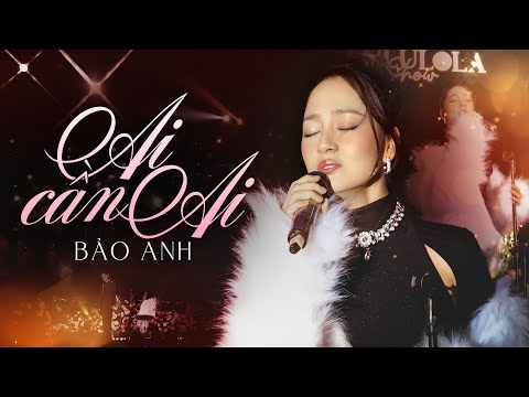 AI CẦN AI - BẢO ANH live at #Lululola