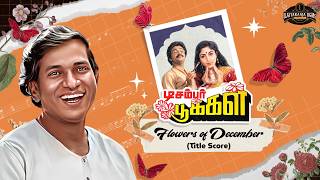 Download lagu Flower of December Pokkal ( Title Score ) | December Pookkal | Maestro Ilaiyaraaja | Mohan | Revathi mp3