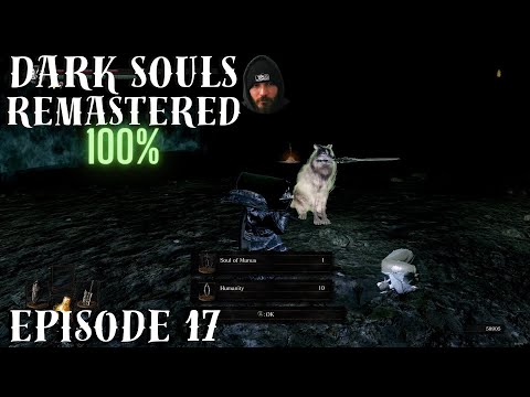 Dark Souls: Remastered 100%, Episode 17