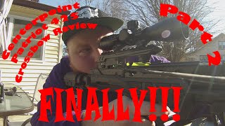 Centerpoint Patriot 425 Crossbow Review: Part 2...Finally!!!
