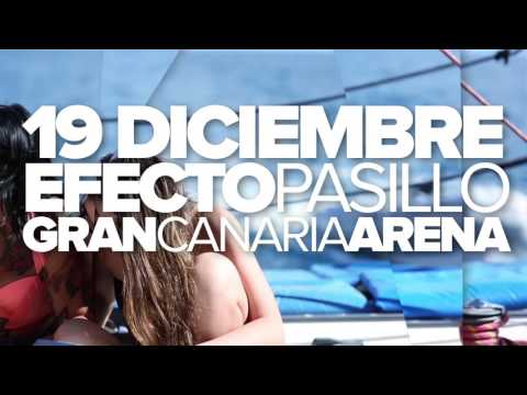 Efecto Pasillo – Concierto 19 Diciembre Gran Canaria Arena