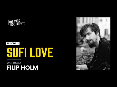 E12 Sufi Love with Filip Almansour Holm