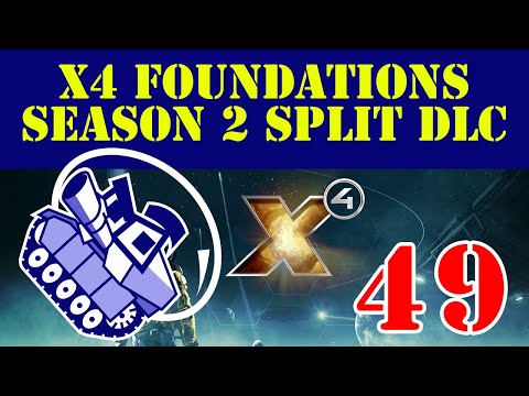 Ghost Prime Plays X4 Foundations Season 2 Split DLC Ep49