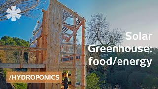High-yield Solar Greenhouse harvests food & energy (timelapse)