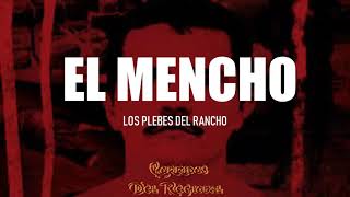 El Mencho - Los Plebes Del Rancho (Corridos 2019)