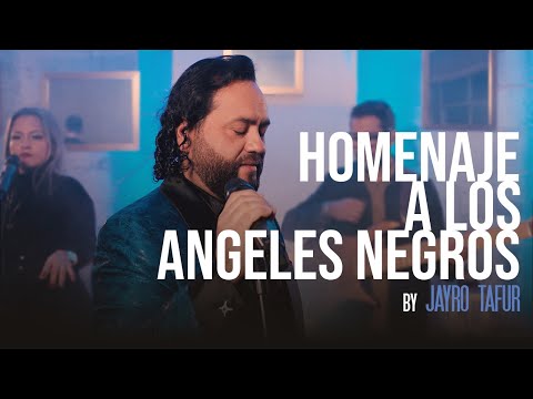 Homenaje a Los Ángeles Negros by Jayro Tafur (En vivo)