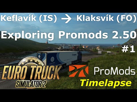 Euro Truck Simulator 2: Promods 2.50 Keflavík (IS) - Klaksvík (FO) Timelapse