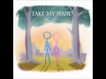 Take My Hand Ft Blue And Pink