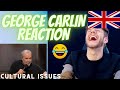 George Carlin on some Cultural Issues Reaction 🇬🇧Brit Reacts