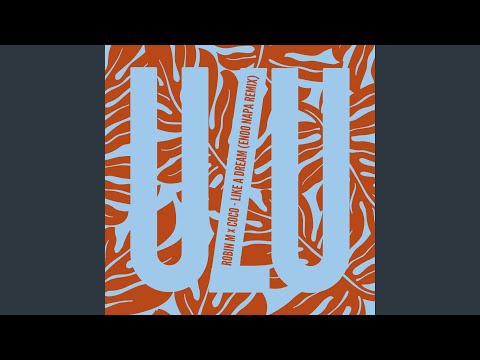 Like A Dream (Enoo Napa Remix)