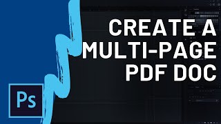 How to Create a Multi-Page PDF in Photoshop