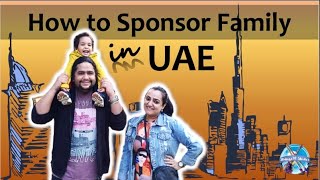 Working in UAE | Sponsoring family in UAE | Eligibility and Requirements | Living in Dubai |