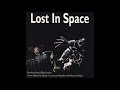 Nash The Slash, Cameron Hawkins & Martin Deller - Lost In Space Reel To Reel Obscurities